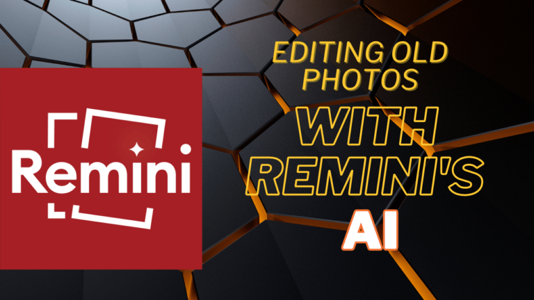 Editing old Photos with Remini’s AI technology