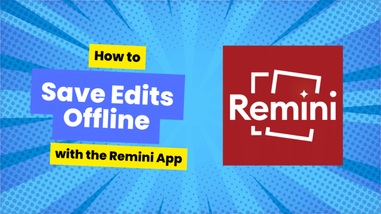 How to Save Edits Offline with the Remini App