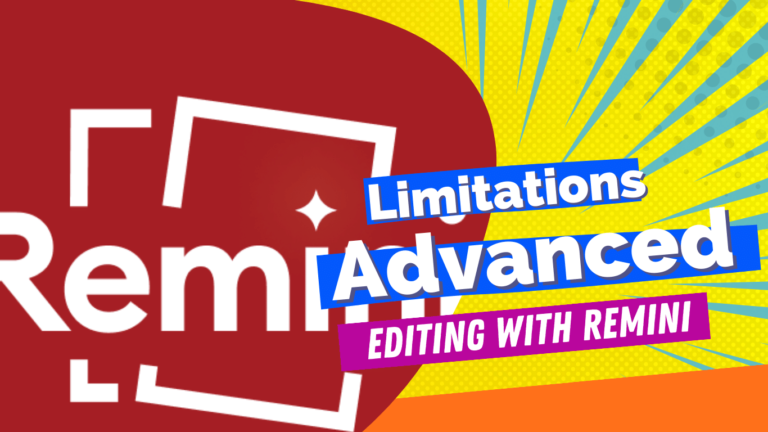 Limitations of Advanced Editing with Remini
