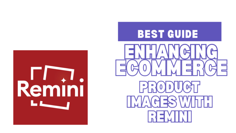 Enhancing Ecommerce Product Images with Remini