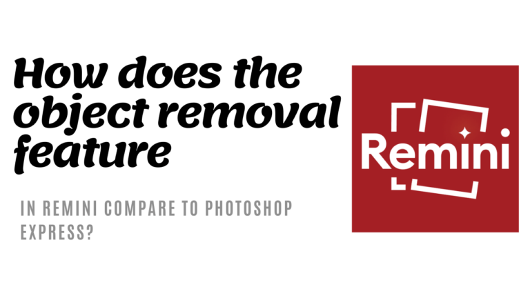 How does the Object Removal Feature in Remini Compare to Photoshop Express?