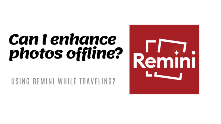 Supercharge Your Travel Photos with Remini’s Offline Editing Powers