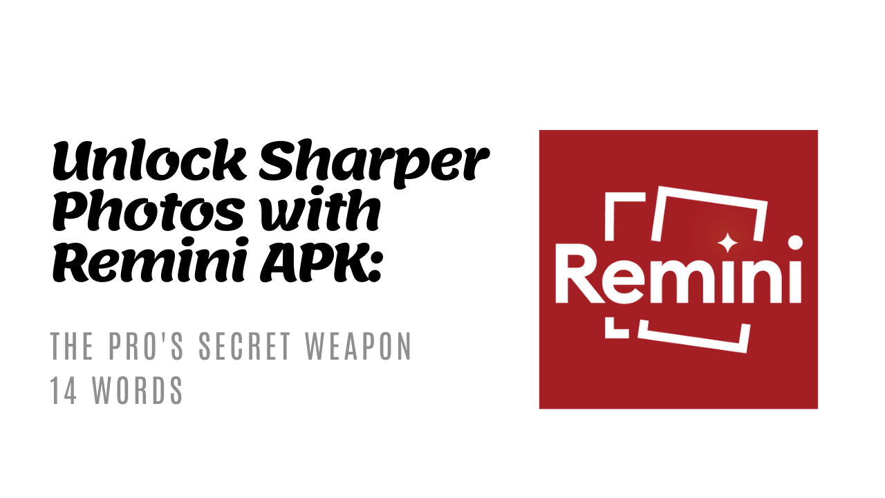 Remini APK photo enhancer